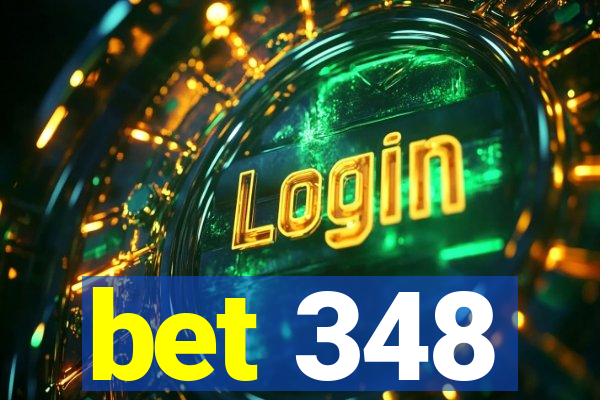bet 348